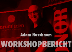 Workshopbericht_Adam_Nussbaum_St.Leon-Rot_drumladen_Okt2015